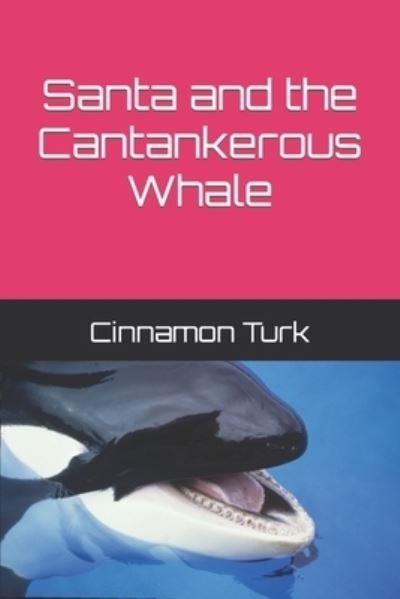 Cover for DeWine Peggy DeWine · Santa and the Cantankerous Whale (Taschenbuch) (2022)