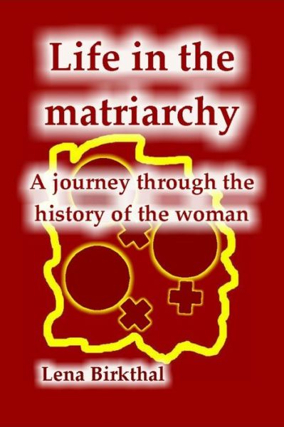 Cover for Lena Birkthal · Life in the Matriarchy (Paperback Book) (2015)