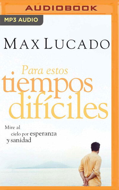 Cover for Max Lucado · Para estos tiempos dificiles (CD) (2020)