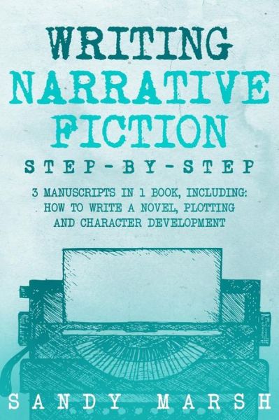 Cover for Sandy Marsh · Writing Narrative Fiction (Taschenbuch) (2018)