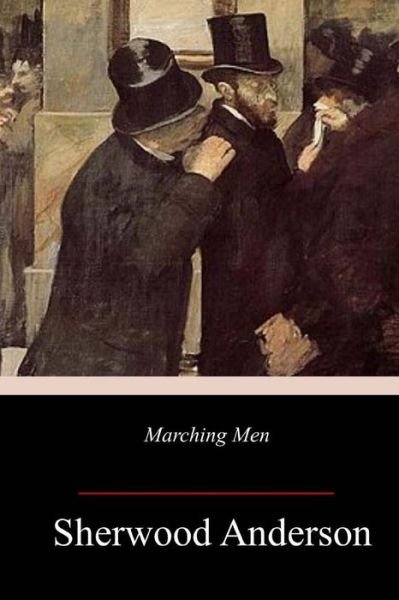 Cover for Sherwood Anderson · Marching Men (Paperback Bog) (2018)