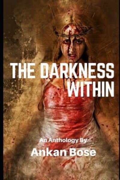Cover for Ankan Bose · The Darkness Within (Taschenbuch) (2018)