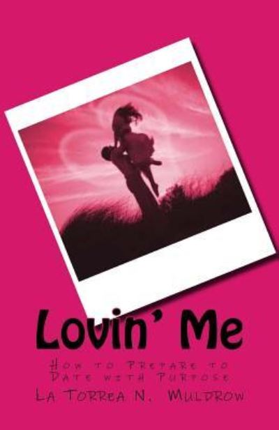 Cover for La Torrea N Muldrow · Lovin' Me (Paperback Book) (2018)