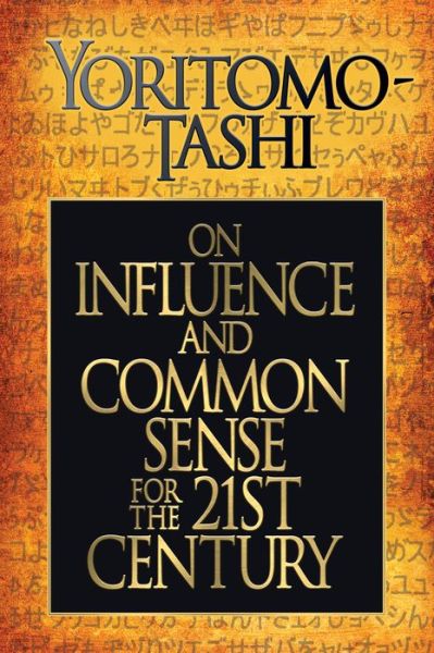 Cover for Yoritomo Tashi · On Influence and Common Sense for the 21st Century (Paperback Book) (2020)