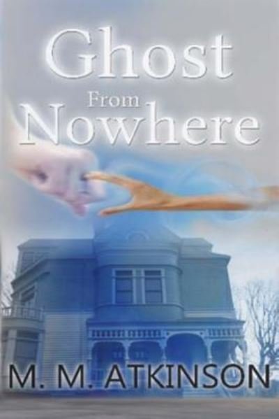 Cover for M M Atkinson · Ghost from Nowhere (Paperback Book) (2018)