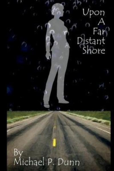 Cover for Michael P Dunn · Upon A Far Distant Shore (Taschenbuch) (2018)