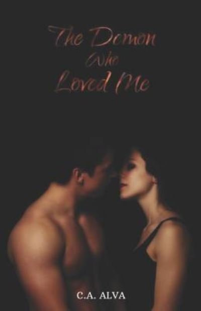 Cover for C a Alva · The Demon Who Loved Me (Paperback Book) (2018)