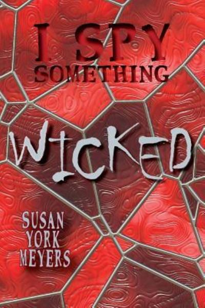 Cover for Susan York Meyers · I Spy Something Wicked (Paperback Book) (2019)