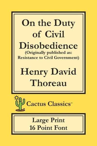 Cover for Henry David Thoreau · On the Duty of Civil Disobedience (Cactus Classics Large Print) (Paperback Book) (2019)
