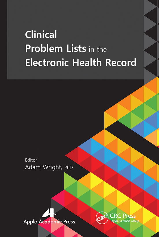 Clinical Problem Lists in the Electronic Health Record - - Books - Apple Academic Press Inc. - 9781774632369 - March 31, 2021