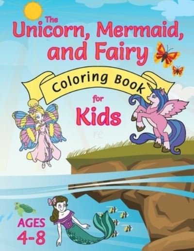 Cover for Engage Books · The Unicorn, Mermaid, and Fairy Coloring Book for Kids (Paperback Bog) (2021)