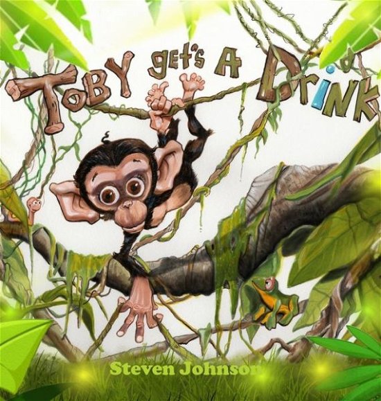 Cover for Steven Johnson · Toby gets a Drink (Gebundenes Buch) (2020)