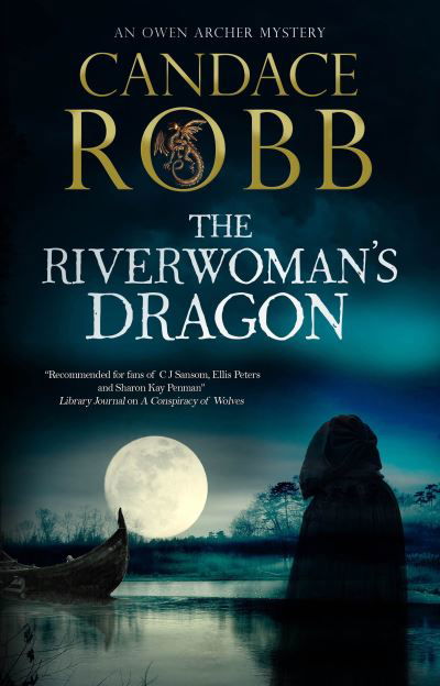 Cover for Candace Robb · The Riverwoman's Dragon - An Owen Archer mystery (Hardcover bog) [Main edition] (2021)