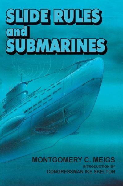 Cover for National Defense University Press · Slide Rules and Submarines: American Scientists and Subsurface Warfare in World War II (Pocketbok) (2013)