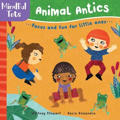 Cover for Whitney Stewart · Mindful Tots: Animal Antics (Board book) (2020)