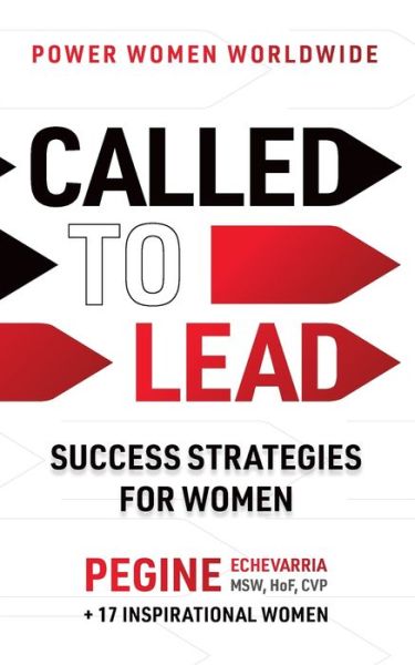 Cover for Echevarria, Pegine, MSW, HoF, CVP · Called to Lead: Success Strategies for Women (Paperback Book) (2021)