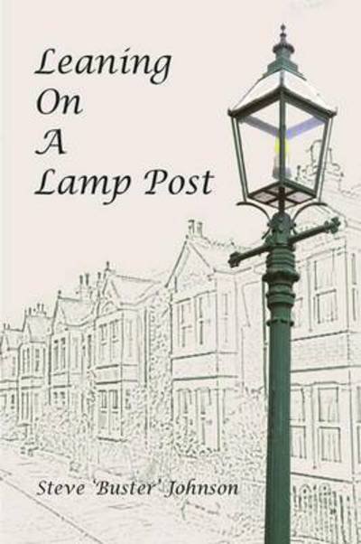Cover for Steve Buster Johnson · Leaning on a Lamp Post (Pocketbok) (2014)