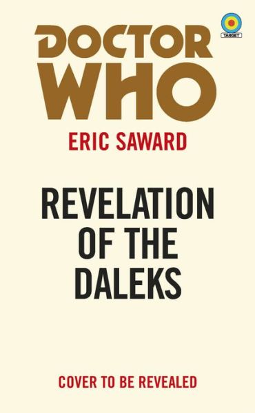 Cover for Eric Saward · Doctor Who: Revelation of the Daleks (Target Collection) - Doctor Who Target Novels – Classic Era (Paperback Book) (2021)