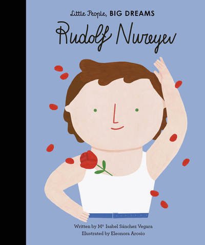 Cover for Maria Isabel Sanchez Vegara · Rudolf Nureyev - Little People, BIG DREAMS (Innbunden bok) [New edition] (2019)