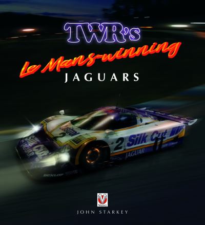 Cover for John Starkey · Twr’S Le Mans-Winning Jaguars (Paperback Book) [New edition] (2023)