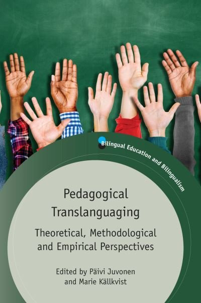 Cover for Pedagogical Translanguaging: Theoretical, Methodological and Empirical Perspectives - Bilingual Education &amp; Bilingualism (Pocketbok) (2021)