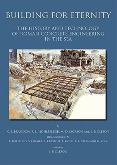 Cover for J.P. Oleson · Building for Eternity: The History and Technology of Roman Concrete Engineering in the Sea (Paperback Book) (2021)