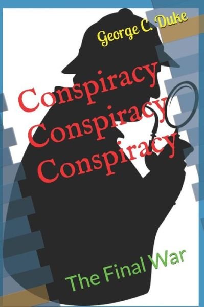 George C Duke · Conspiracy Conspiracy Conspiracy (Pocketbok) (2019)