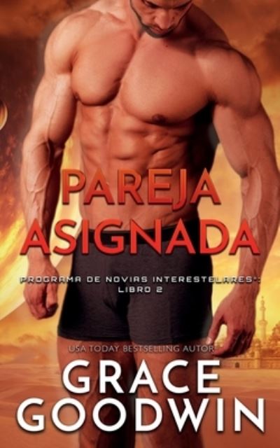 Cover for Grace Goodwin · Pareja Asignada - Nook : (Programa de Novias Interestelares N 2) (N/A) (2020)