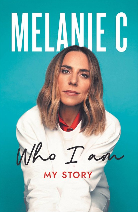 Cover for Melanie C · Who I Am: My Story THE SUNDAY TIMES BESTSELLER (Taschenbuch) (2022)