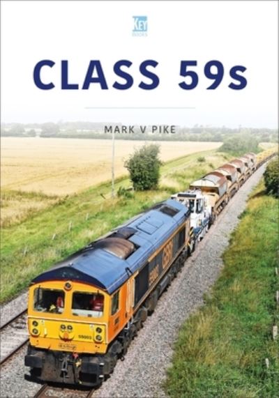 Cover for Mark Pike · Class 59s - Britain's Railways Series (Paperback Book) (2022)