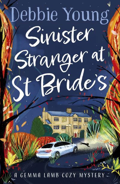 Cover for Debbie Young · Sinister Stranger at St  Bride's: A page-turning cozy murder mystery from bestseller Debbie Young - A Gemma Lamb Cozy Mystery (Pocketbok) (2022)