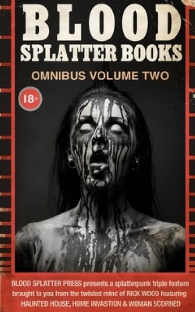 Cover for Rick Wood · Blood Splatter Books Omnibus Volume Two (Bok) (2021)