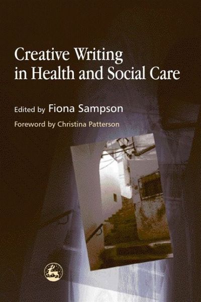 Cover for Fiona Sampson · Creative Writing in Health and Social Care (Paperback Book) (2004)