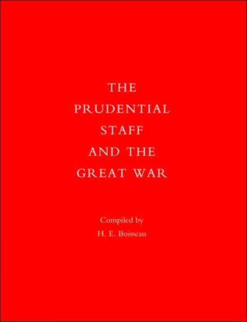 Cover for H.E. Boisseau · Prudential Staff and the Great War (Paperback Book) [New edition] (2003)