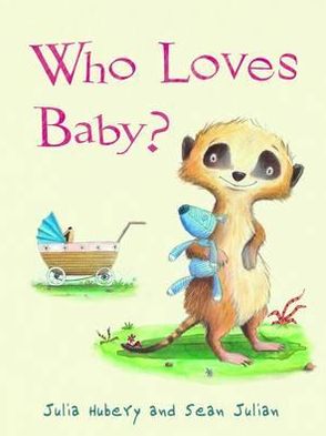 Cover for Julia Hubery · Who Loves Baby? (Paperback Book) (2011)