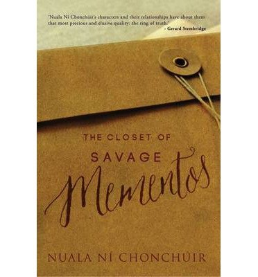 Cover for Nuala Ni Chonchuir · The Closet of Savage Mementos (Paperback Book) (2014)