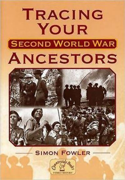 Cover for Simon Fowler · Tracing Your Second World War Ancestors - Genealogy S. (Paperback Book) (2006)