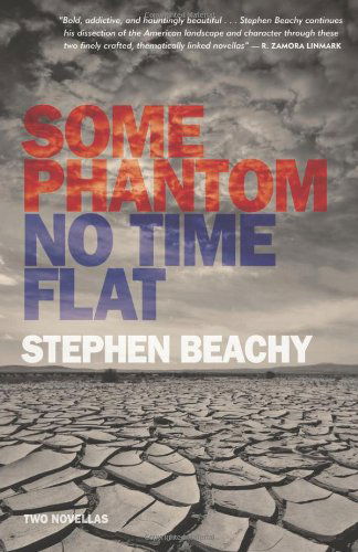 Cover for Stephen Beachy · Some Phantom/no Time Flat: Two Novellas (Paperback Book) [Second edition] (2013)