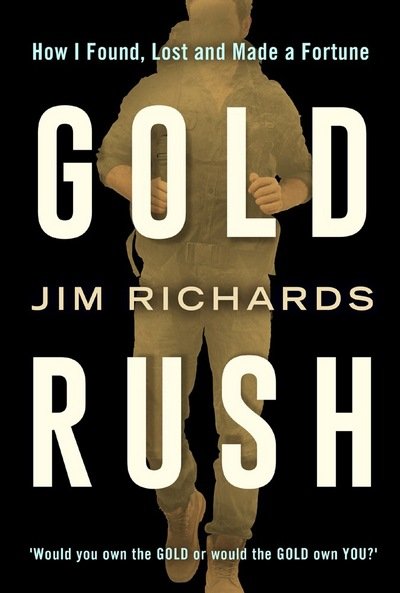 Cover for Jim Richards · Gold Rush: How I Found, Lost and Made a Fortune (Paperback Book) (2016)