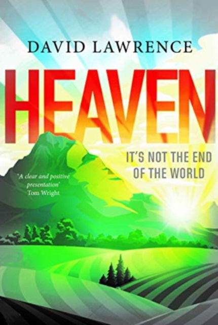 Cover for David Lawrence · Heaven: It's Not the End of the World (Taschenbuch) (2019)