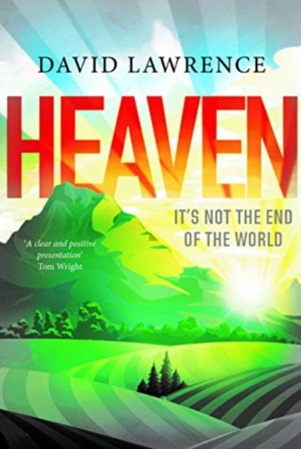 Cover for David Lawrence · Heaven: It's Not the End of the World (Paperback Bog) (2019)