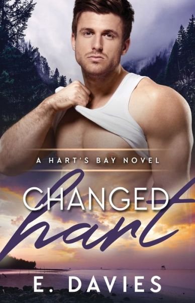 Cover for E Davies · Changed Hart - Hart's Bay (Paperback Book) (2019)