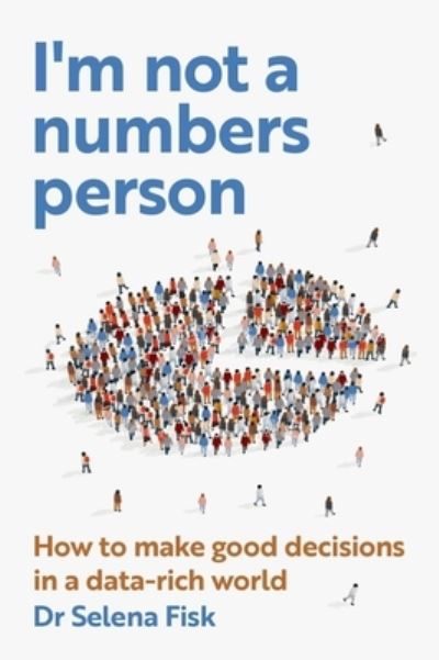 Cover for Dr Selena Fisk · I'm Not A Numbers Person (Paperback Book) (2022)