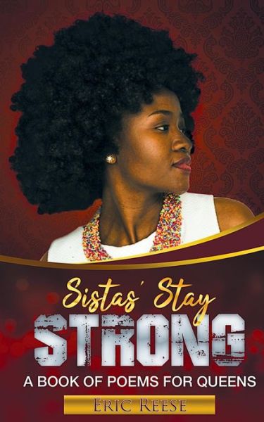 Cover for Eric Reese · Sistas Stay Strong: A Book of Poems for Queens (Paperback Book) (2019)