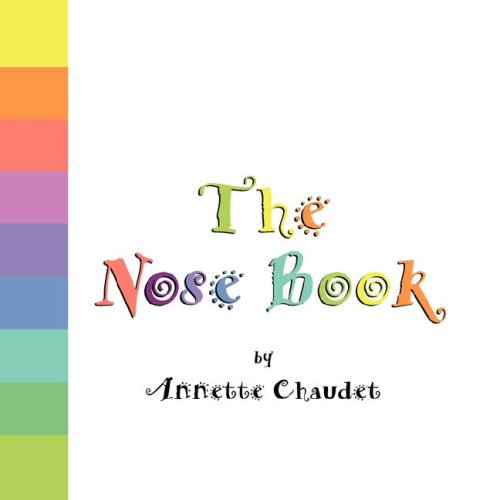 Cover for Annette Chaudet · The Nose Book (Paperback Book) (2007)