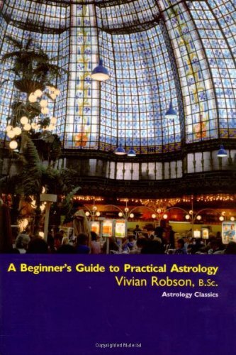 Cover for Vivian E. Robson · A Beginner's Guide to Practical Astrology (Paperback Book) (2010)