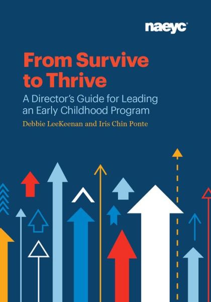 Cover for Debbie Leekeenan · From Survive to Thrive: A Director's Guide for Leading an Early Childhood Program (Paperback Book) (2018)