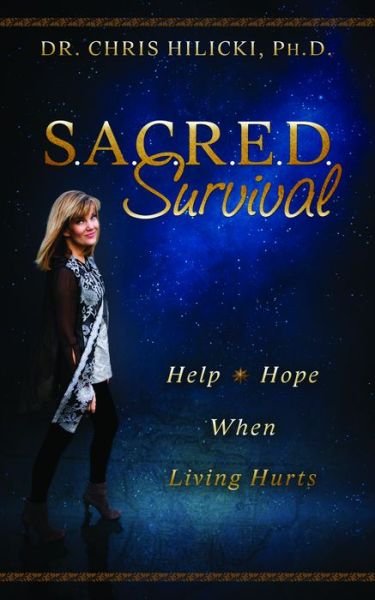 Cover for Dr. Chris Hilicki · SACRED Survival: Help and Hope When Living Hurts (Taschenbuch) (2014)