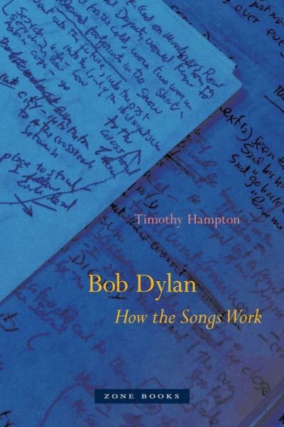 Cover for Timothy Hampton · Bob Dylan – How the Songs Work (Paperback Book) (2020)