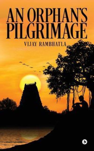 Cover for Vijay Rambhatla · An Orphan's Pilgrimage (Paperback Book) (2018)